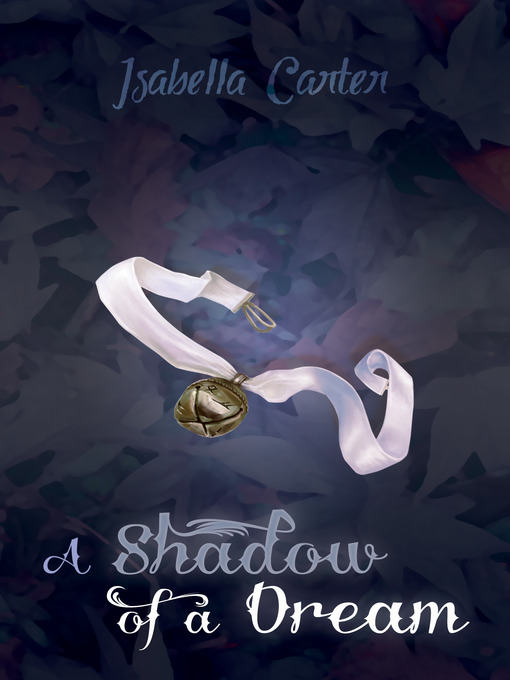 Title details for A Shadow of a Dream by Isabella Carter - Available